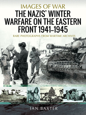 cover image of The Nazis' Winter Warfare on the Eastern Front, 1941–1945